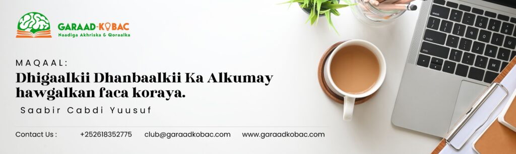 Dhigaalkii dhanbaalkii ka alkumay hawgalkan faca koraya.